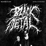 BLACK METAL (Explicit)