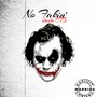 No Fakin' (feat. Smoke Dolla & Benji ThaGoat) [Explicit]