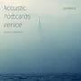 Acoustic Postcards Venice (Pandemic)