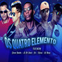 Os Quatro Elemento (Explicit)