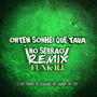 ONTEM SONHEI QUE TAVA NO SERTÃO - REMIX FUNK RJ (Explicit)