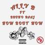 How Bout Now (feat. Bruno Raaj) [Explicit]