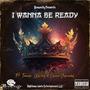 I Wanna Be Ready (feat. Tanesha, Whitney & Shaud Yahawadah)