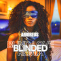 Blinded (Blind Love Remix)