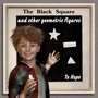 The Black Square and Other Geometric Figures