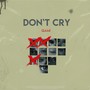 Don`t Cry