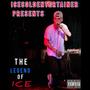 The Legend Of ICE (Explicit)