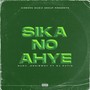 Sika No Ahye (Explicit)