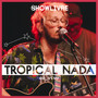 Tropical Nada no Estúdio Showlivre (Ao Vivo)