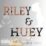 Riley and Huey (Explicit)