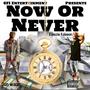 Now or Never (Explicit)