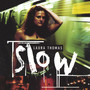 Slow