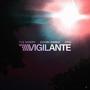 vigilante (feat. dooby darko & OTIS) [Explicit]