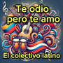 Te Odio Pero Te Amo