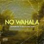 No Wahala (Explicit)