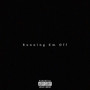 Running Em Off (Explicit)