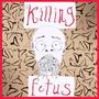 KILLING FETUS (Explicit)