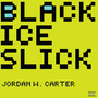 Black Ice Slick (Explicit)