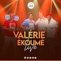 Valerie Ekoume (Live)