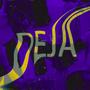 Deja (Explicit)