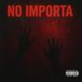 NO IMPORTA