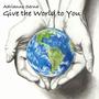 Give the World to You (feat. Claudia Campazzo on viola)