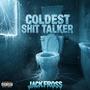 Coldest **** Talker (Explicit)