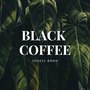 Black Coffee