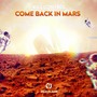 Come Back In Mars