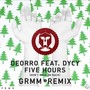 Five Hours [Dont Hold Me Back] (GRMM Remix)