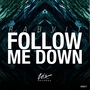 Follow Me Down