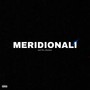 MERIDIONALI (Explicit)