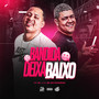 Bandida Deixa Baixo (Explicit)