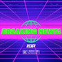 Breaking News (Explicit)