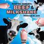 BEEF & MILKSHAKE (Explicit)