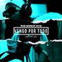 Vengo por todo (feat. Morc 722) [Explicit]