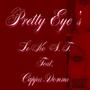 Pretty Eye's (feat. Capadonna) [Explicit]