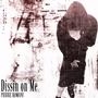 Dissin on Me (Explicit)