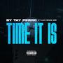 TIME IT IS (Explicit)