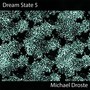 Dream State 5: What Do You Hear When You Dream?