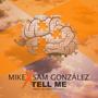 Tell Me (feat. Sam González) [Explicit]