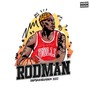 Rodman 2022 (Hjemmesnekk) [Explicit]