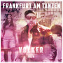 Frankfurt Am Tanzen (feat. Jb2k)