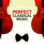 Perfect Classical Music