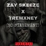 No statement (feat. TREMXNEY) [Explicit]