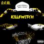 Killswitch (Explicit)