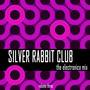 Silver Rabbit Club: The Electronica Mix, Vol. 3