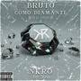 BRUTO COMO DIAMANTE (Explicit)