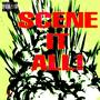 SCENE IT ALL! (feat. wheresq) [Explicit]