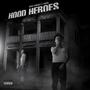 Hood Heroes (Explicit)